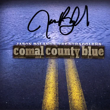 Comal County Blue by Jason Boland & The Stragglers - album cover
