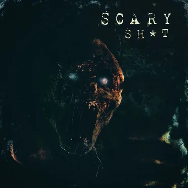 Scary Sh*t
