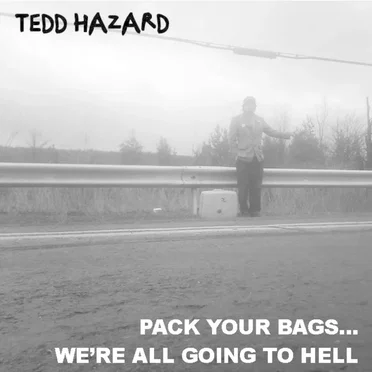 Pack Your Bags… We’re All Going to Hell