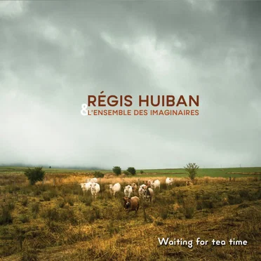 Waiting for Tea Time by Régis Huiban - album cover
