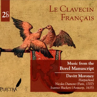 Le Clavecin Français – Music from the Borel Manuscript