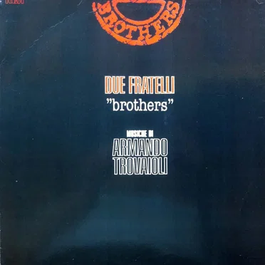 Due Fratelli "Brothers"