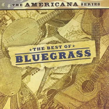 The Best of Bluegrass by Various Artists - album cover