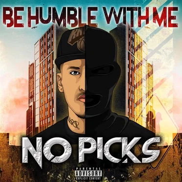 Be Humble With Me by no picks - album cover