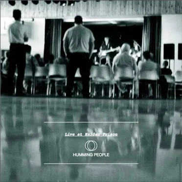 Live at Halden Prison by Humming People - album cover