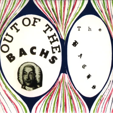 Out of the Bachs