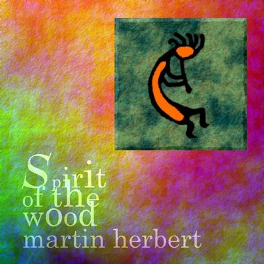 Spirit of the Wood by Martin Herbert - album cover