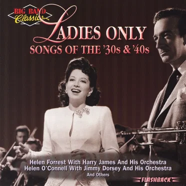 Ladies Only: Songs of the ’30s and ’40s by Various Artists - album cover