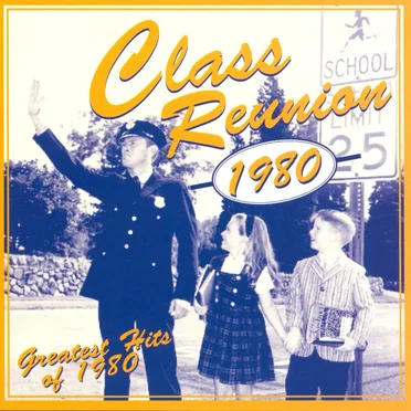 Class Reunion: The Greatest Hits of 1980 by Various Artists - album cover