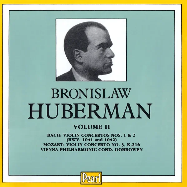 Bronislaw Huberman, Volume II
