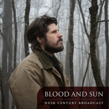 Dusk Century Broadcast by Blood and Sun - album cover