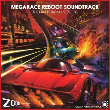 Megarace Reboot Soundtrack: The Max Petrosky Sessions by Max Petrosky - album cover
