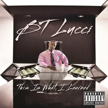 This Is What I Learned by BT Lucci - album cover