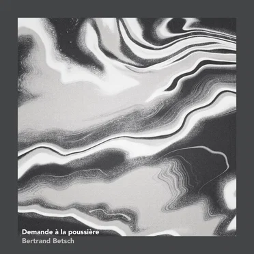 Demande à la poussière by Bertrand Betsch - album cover