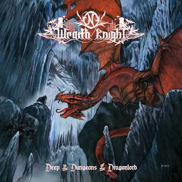 Deep in the Dungeons of the Dragonlord by Wraith Knight - album cover