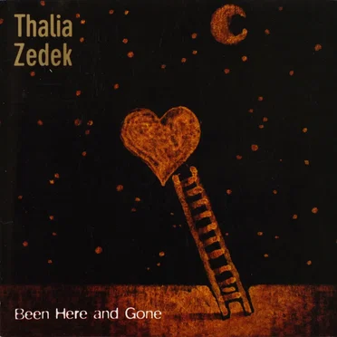 Been Here and Gone by Thalia Zedek - album cover