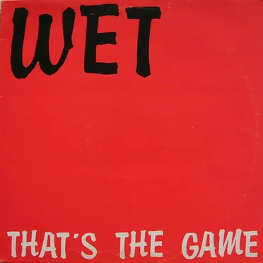 That's the Game by Wet - album cover
