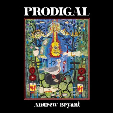 Prodigal by Andrew Bryant - album cover
