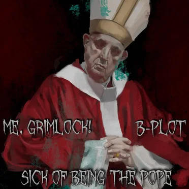 Sick of Being the Pope