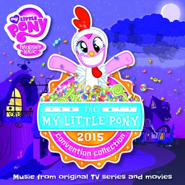 The My Little Pony 2015 Convention Collection (Music from Original TV Series and Movies)