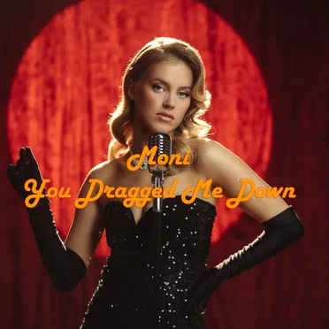 You Dragged Me Down by Moni - album cover