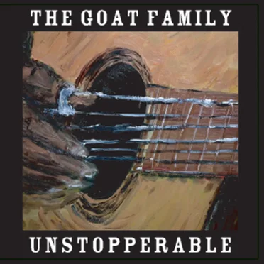 Unstopperable by The Goat Family - album cover