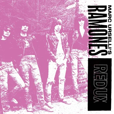 Marc Urselli’s Ramones (Redux) by Various Artists - album cover