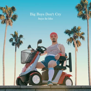 Big Boys Don't Cry by boys be kko - album cover