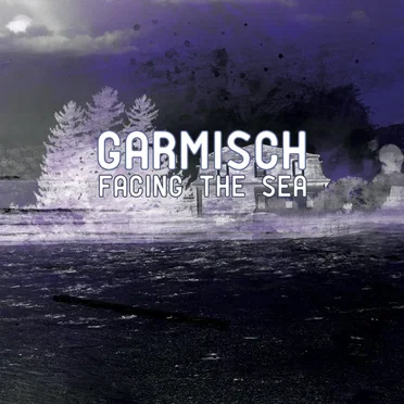 Facing the Sea by Garmisch - album cover
