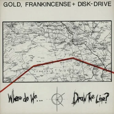 Where Do We Draw the Line? by Gold, Frankincense & Disk Drive - album cover