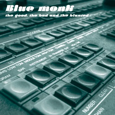 The Good, the Bad and the Blunted by Blue Monk - album cover