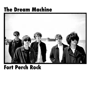 Fort Perch Rock by The Dream Machine - album cover