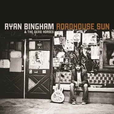 Roadhouse Sun by Ryan Bingham & The Dead Horses - album cover