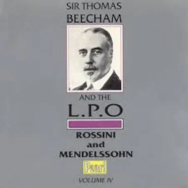 Sir Thomas Beecham and the L.P.O., Volume IV: Rossini and Mendelssohn