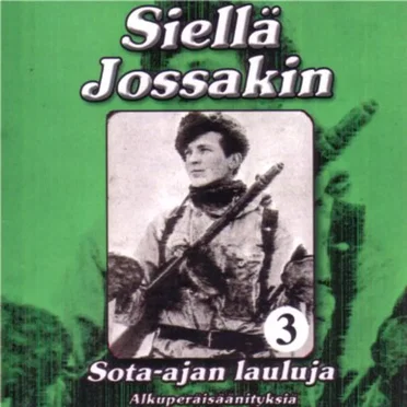 Siellä jossakin: Sota-ajan lauluja 3 by Various Artists - album cover