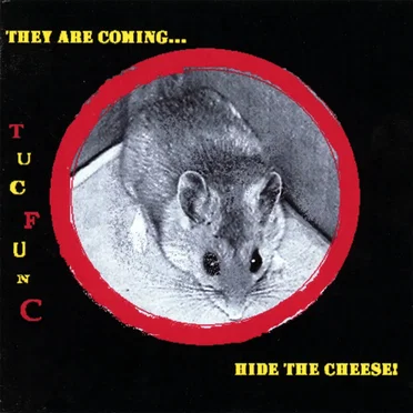 They Are Coming… Hide The Cheese! by The Ultra Cheesy Flubbed Up Nuclear Cheesballs - album cover