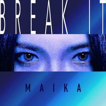 BREAK IT by MAIKA - album cover