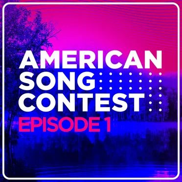 American Song Contest: Episode 1 by Various Artists - album cover