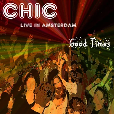 Live in Amsterdam: Good Times