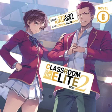 Classroom of the Elite: Year 2, Novel 6 by Syougo Kinugasa - album cover