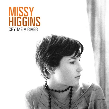 Cry Me A River (Live) by Missy Higgins - album cover