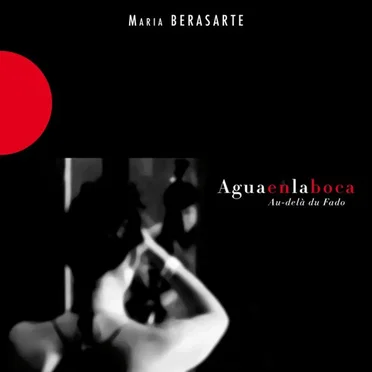 Aguaenlaboca - Au-delà du Fado by María Berasarte - album cover