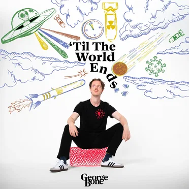'Til the World Ends by George Bone - album cover
