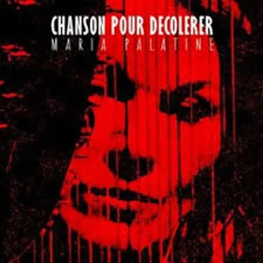 Chanson pour décolérer by Maria Palatine - album cover