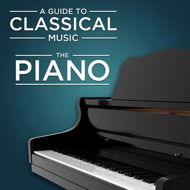 A Guide to Classical Music: The Piano by Various Artists - album cover