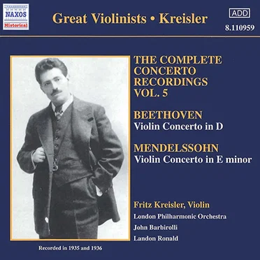 The Complete Concerto Recordings, Vol. 5: Beethoven: Violin Concerto in D / Mendelssohn: Violin Concerto in E minor
