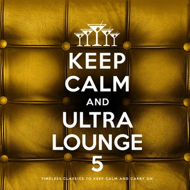 Keep Calm and Ultra Lounge 5 by Various Artists - album cover