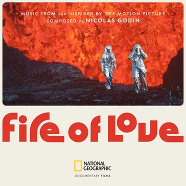 Fire of Love: Music From and Inspired by the Motion Picture