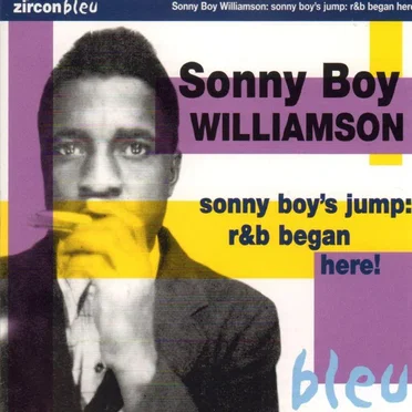 Sonny Boy’s Jump: R&B Began Here!
