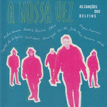A Nossa Vez - As Canções Dos Delfins by Various Artists - album cover